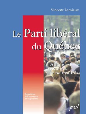 cover image of Le Parti libéral du Québec, 2e édition